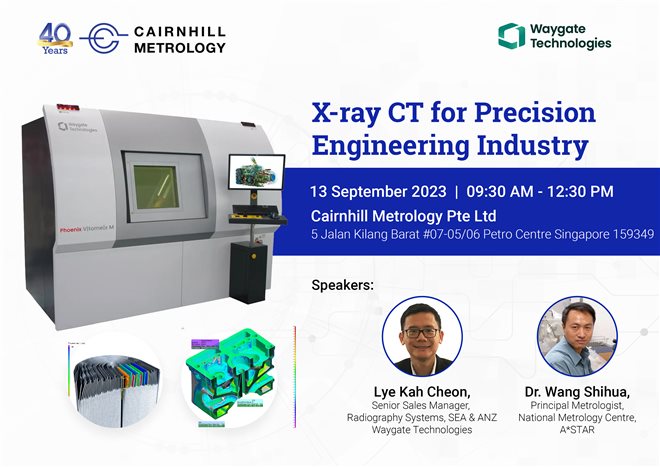 X-ray CT Seminar @ Cairnhill Metrology Pte Ltd